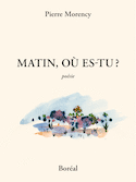 Matin, où es-tu?